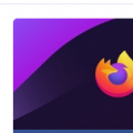 Mozilla发布了Firefox浏览器的另一个重要更新