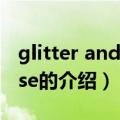 glitter and grease（关于glitter and grease的介绍）
