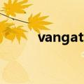 vangather怎么读（vangather）