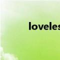 loveless全集在线观看 百度网盘