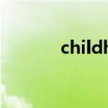 childhoodmemory中文意思