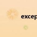 exceptionally（exception）