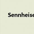  Sennheiser Momentum无线耳机评测