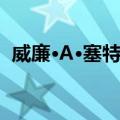 威廉·A·塞特尔（关于威廉·A·塞特尔简介）