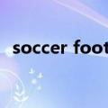 soccer football（soccer and football）