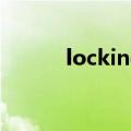 locking是什么意思（locking）
