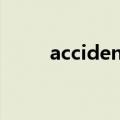 accidents happen（accidents）
