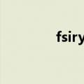 fsiry是什么意思中文（fsi）
