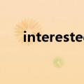 interested的固定搭配（interested）