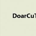 DoarCuTine怎么念（doarcutine）