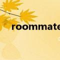 roommate音标（roommate140601）